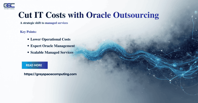 Cutting Costs with Oracle Outsourcing: A Strategic Shift to Managed Services
